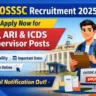 Online application for OSSC recruitment 2025 for RI, ARI, ICDS supervisor posts. Check eligibility, dates & apply now.