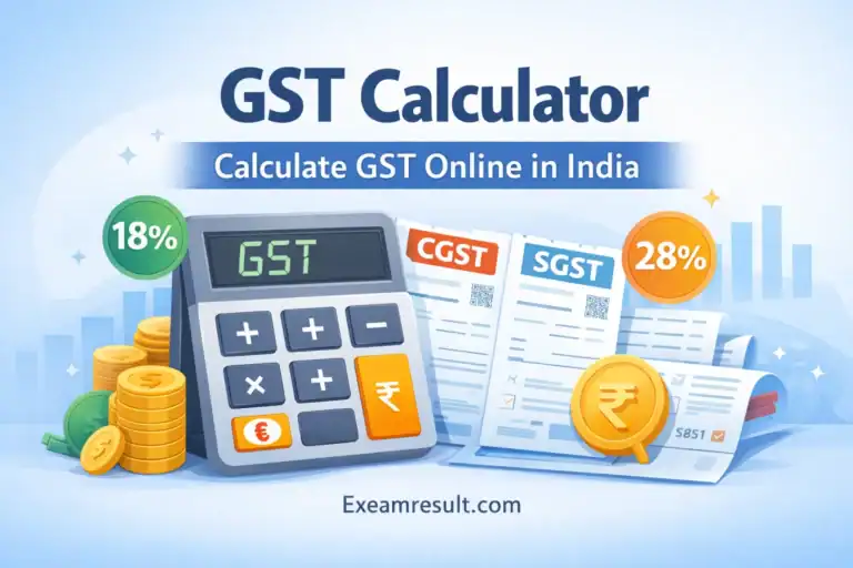 GST calculator online India for quick GST / CGST / SGST tax calculations and online tax tools on eexamresult.com.