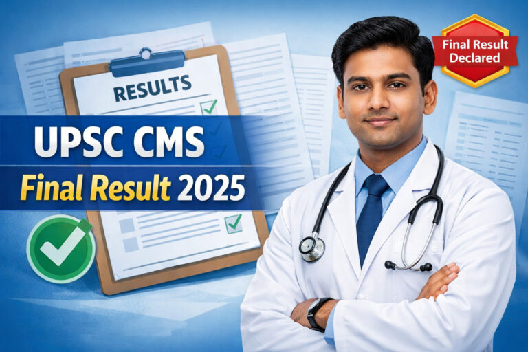 UPSC CMS Final Result 2025 Released – Download Merit List PDF