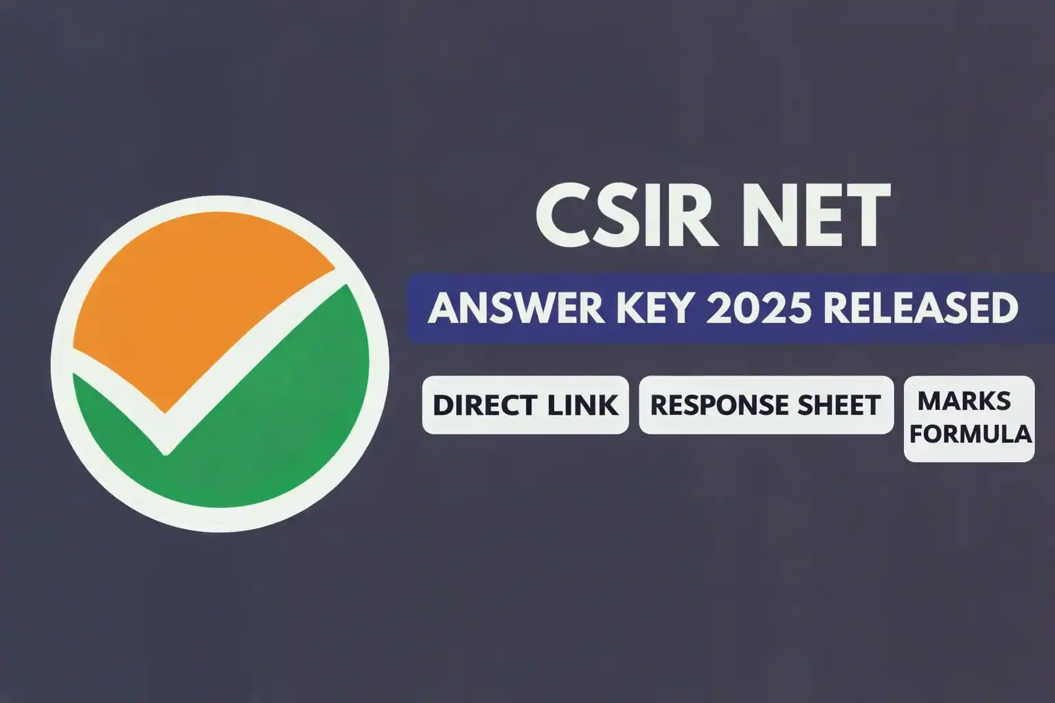 CSIR NET answer key 2025 released, direct link, response sheet, marks formula for exam success.